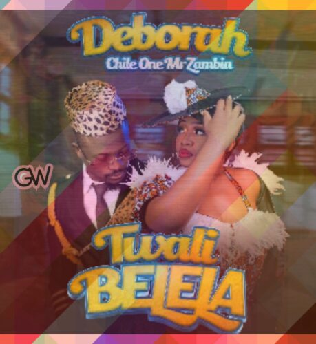 Deborah ft. Chile One – Twalibelela