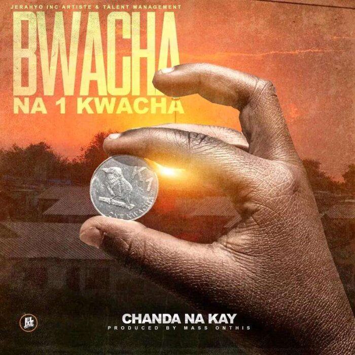 Chanda Na Kay – Bwacha Na One Kwacha