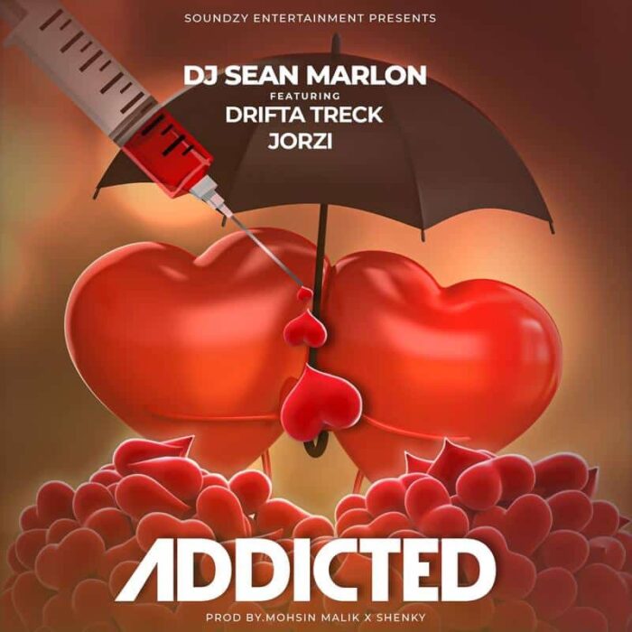 DJ Sean Malon Ft. Jorzi Drifta Trek – Addicted