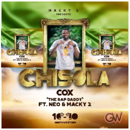 Cox Ft. Macky 2 x Neo – Chisola