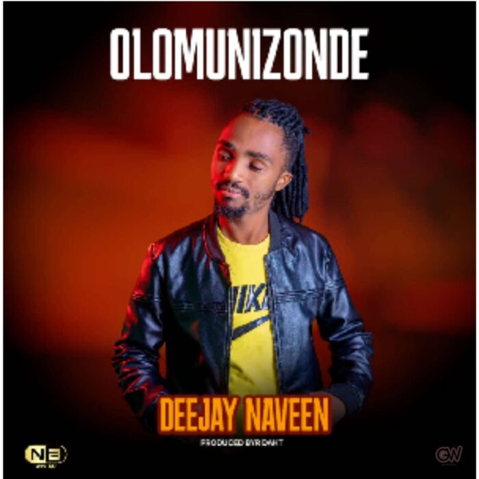 Deejay Naveen ft. Mr Daht – Olomunizonde