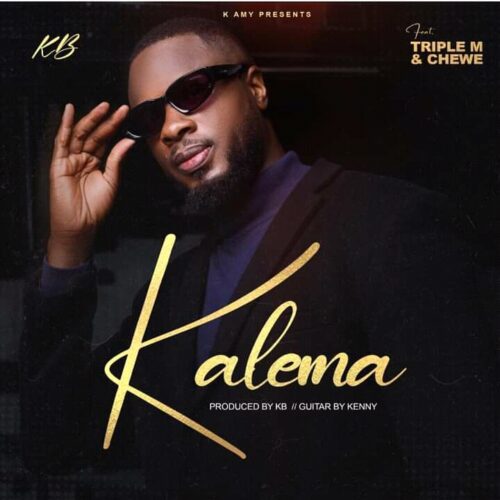 KB Ft. Chewe & Triple M – Kalema Mp3 Download