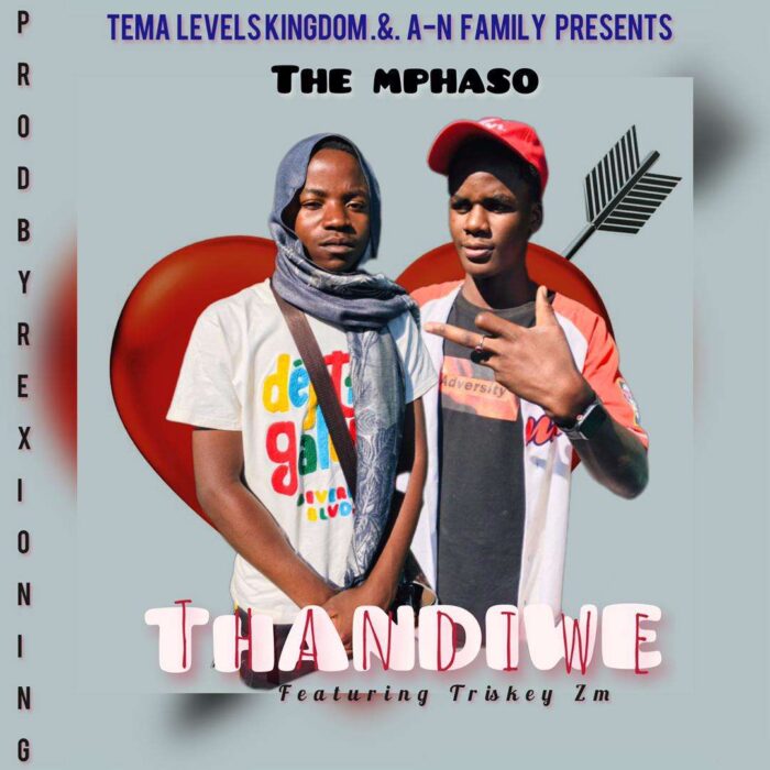 Mphaso ft. Triskey Zm – Thandiwe (prod.by Mr Rexioning)