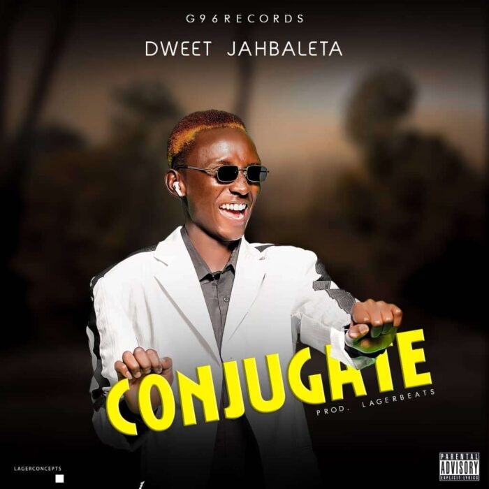 Dweet Jahbaleta – Conjugate (prod.by Lagerbeats)