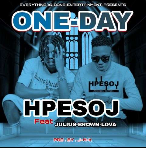 hpesoj Ft. Julius brown lova – One day (Prod.by Jmk)