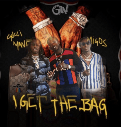 Gucci Mane ft. Migos – I Get The Bag