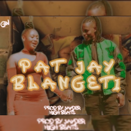 Pat Jay – Blangeti (prod.by JayDer High Beats)