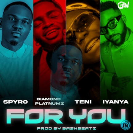 Spyro ft. Diamond Platnumz x Teni & Iyanya – For You