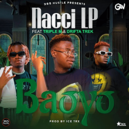 Nacci-lp ft. Drifta Trek & Triple M – Baoyo