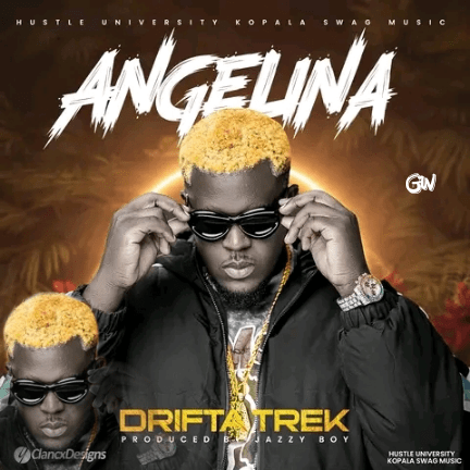 Drifta Trek – Angelina (prod.by Jazzboy)