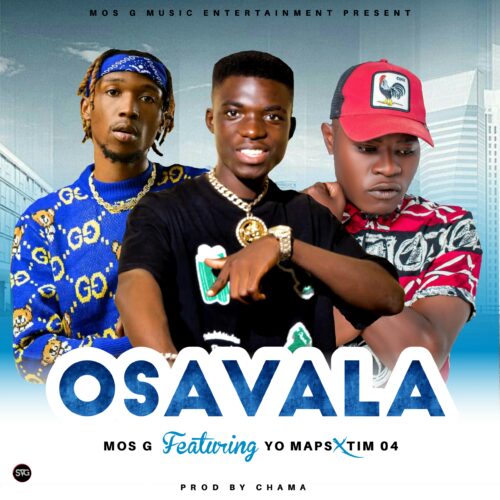 Mos G Ft. Yo Maps & Tim-04 – Osavala Door Mp3 Download