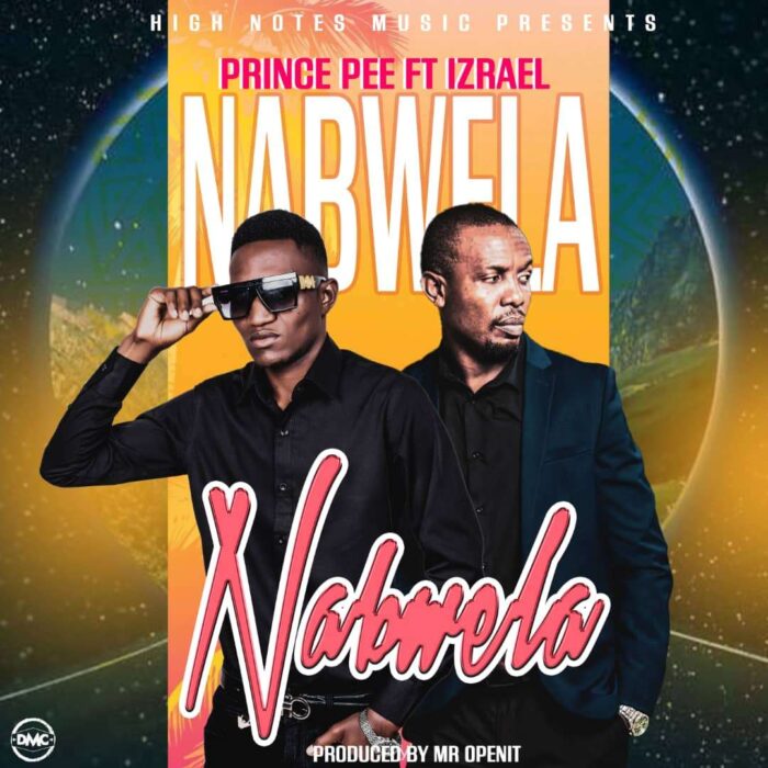 Prince Pee Ft. Izrael – Nabwela (prod.by Mr Openit)