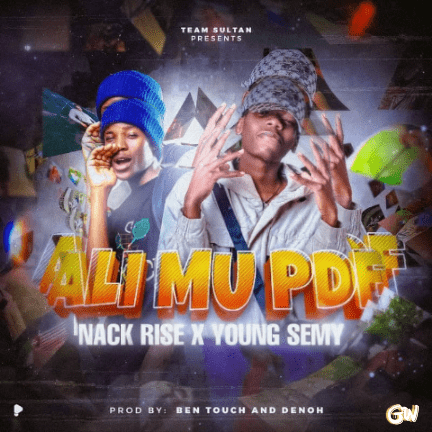 Nack Rise Ft. Young Semy – Ali mu PDF