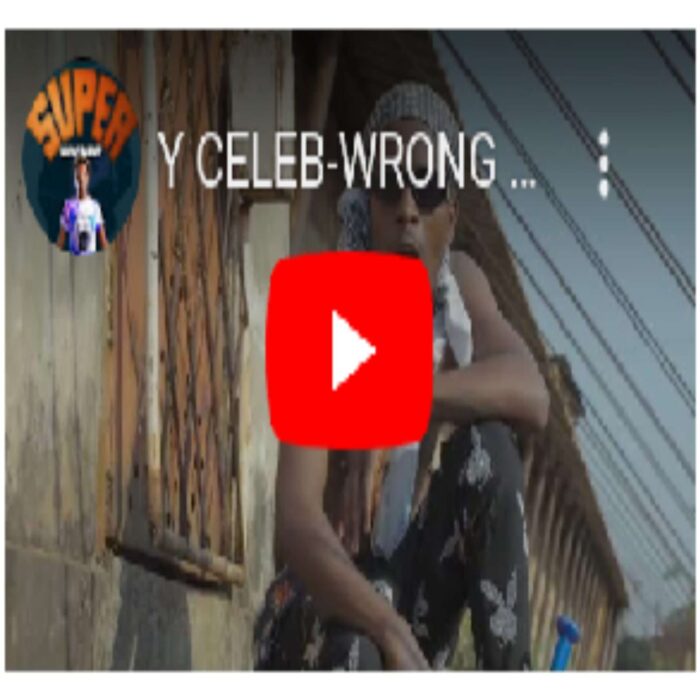 Y Celeb – Wrong Button Freestyle Mp4 Download