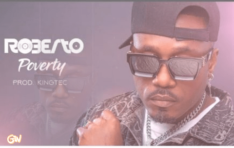 Roberto – Poverty Mp3 Download